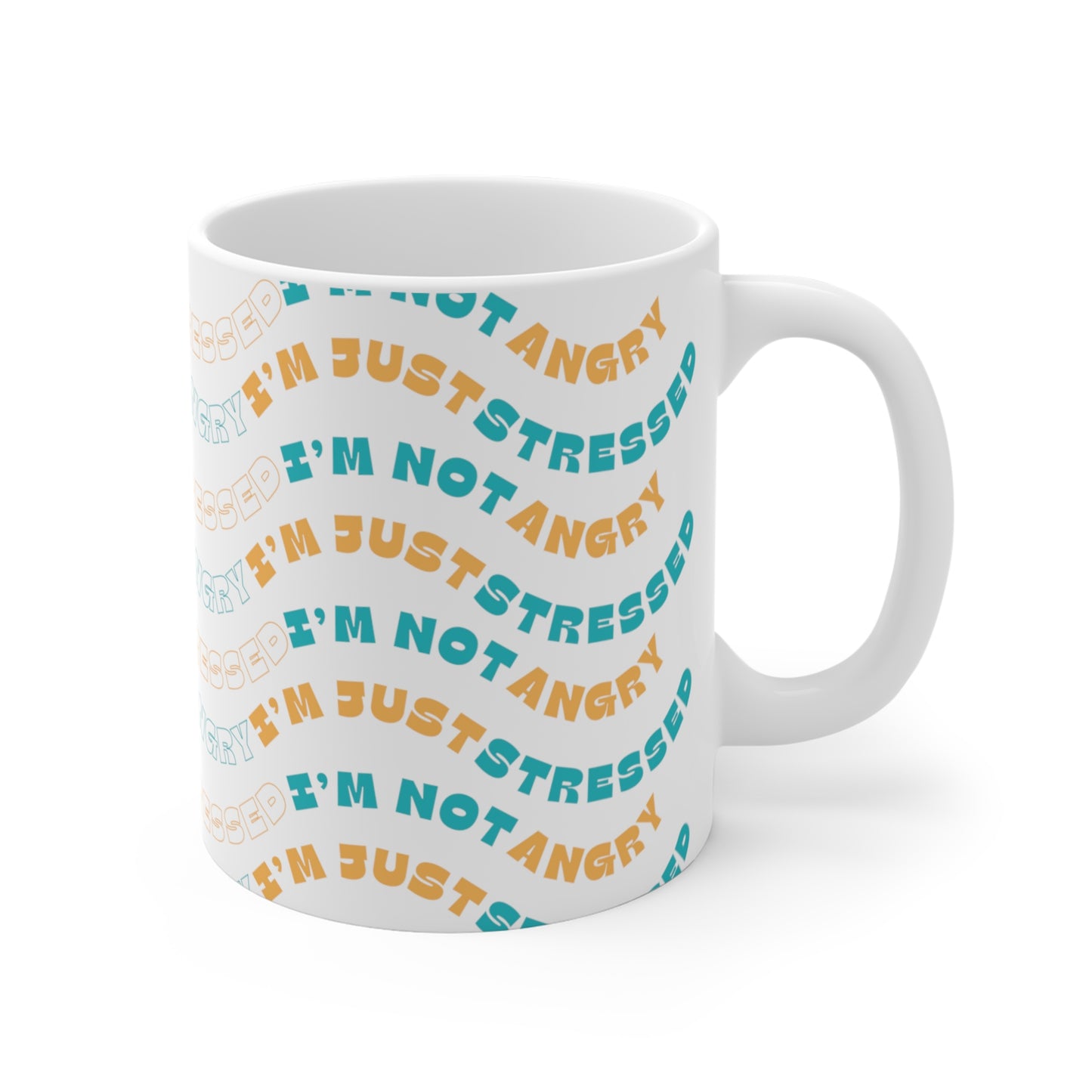 I'm Not Angry, I'm Just Stressed Mug