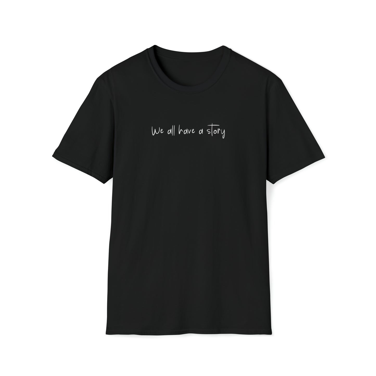 Black "We All Have A Story" T Shirt