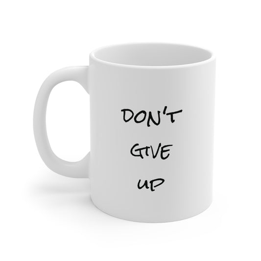 Don't Give Up coffee mug