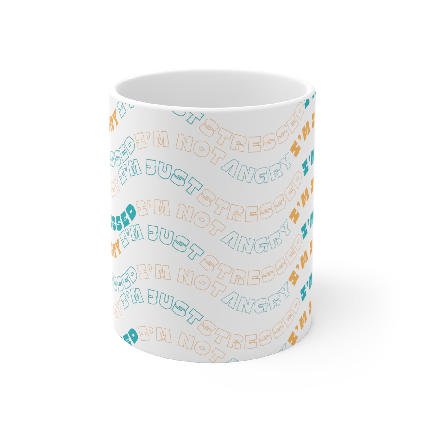 I'm Not Angry, I'm Just Stressed Mug