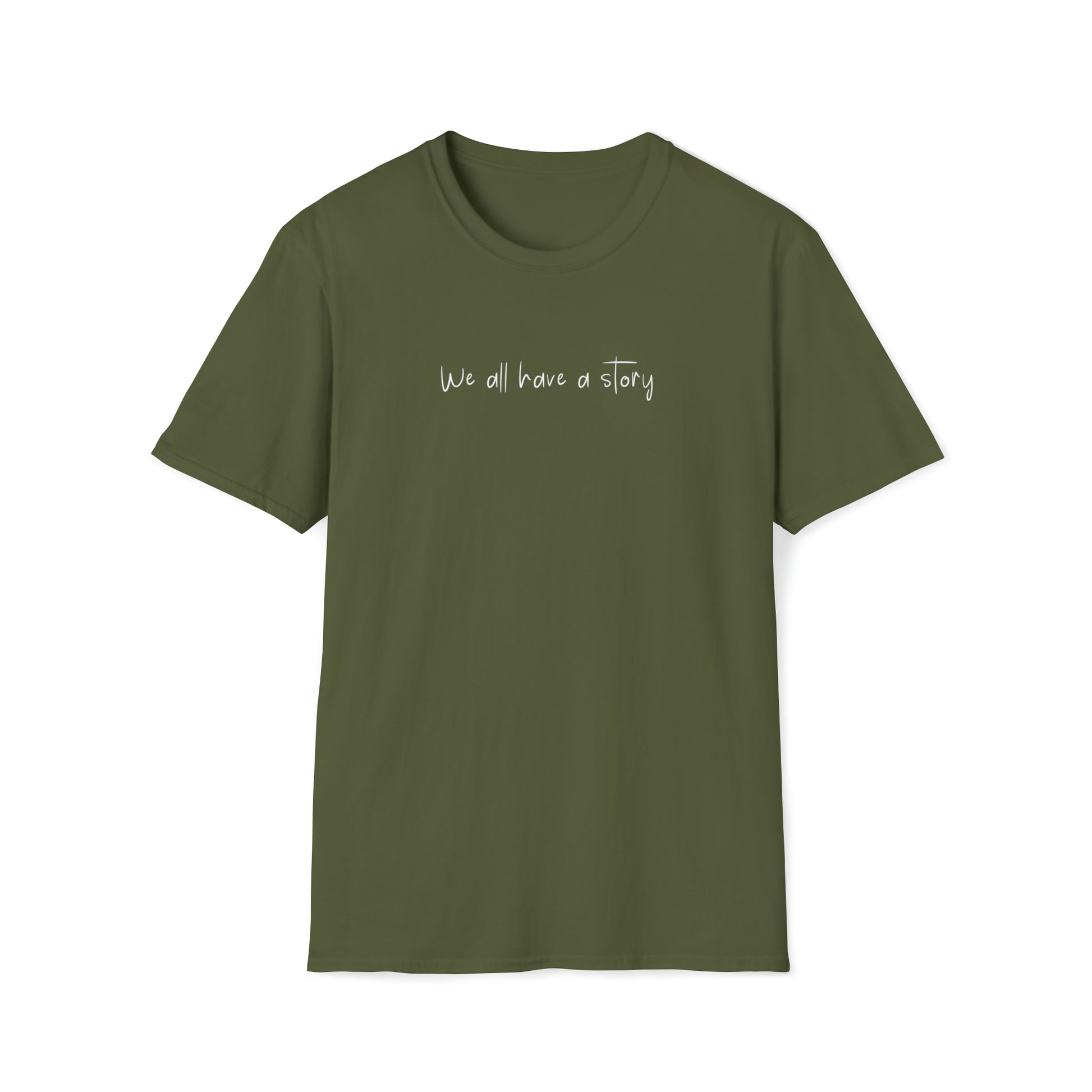 Military Green "We All Have A Story" T Shirt