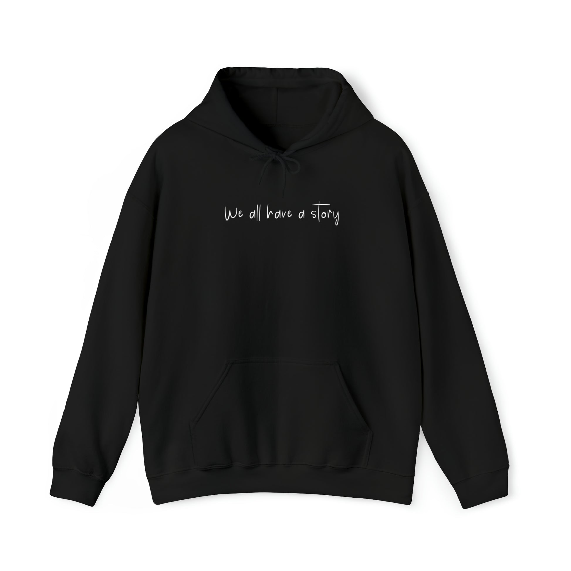 Black "We All Have A Story" Hooded Sweatshirt