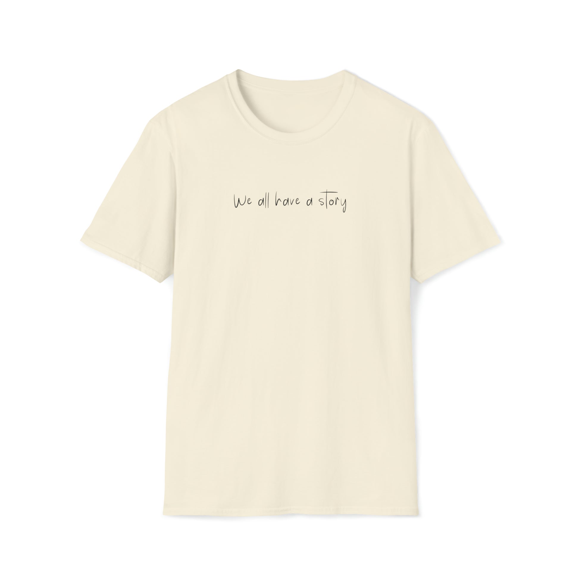 Natural "We All Have A Story" T Shirt