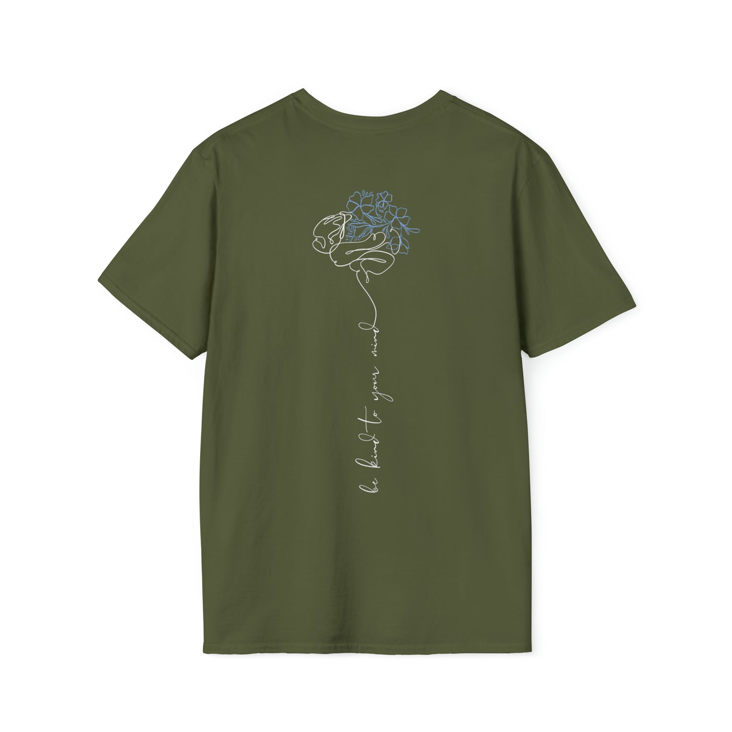 Back Print "Be Kind To Your Mind" Military Green